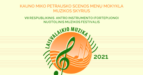 Nuotolinis muzikos festivalis LAISVALAIKIO MUZIKA – 2021