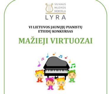 KONKURSAS „MAŽIEJI VIRTUOZAI“