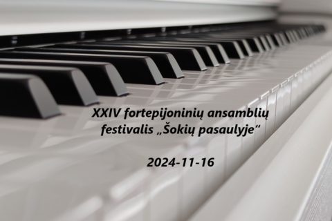 FORTEPIJONINIŲ ANSAMBLIŲ FESTIVALIS „ŠOKIŲ PASAULYJE“